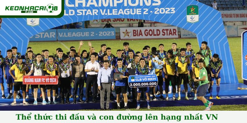 Thể thức thi đấu và con đường lên hạng nhất VN
